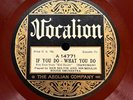 BEN SELVIN & HIS MOULIN ROUGE ORCH - ‘IF YOU DO WHAT YOU DO' VOCALION 78, HOT