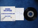 DANIEL BALAVOINE -45 RPM VERY RARE - LIFE TEACHES ME NOTHING & GO HOP - RMC