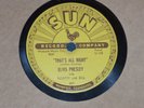 78 RPM Elvis Presley Sun Records That's All Right/Blue Moon of Kentucky Untested