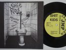 SHIT KIDS Rik Mans Flicka / Helgen Är Här +2 RARE swedish punk 7