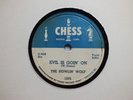 HOWLIN' WOLF- Evil is goin' on/Baby how long? - CHESS 1575 - BLUES 78