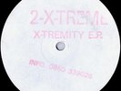 2-X-Treme - X-Tremity E.P. - UK 12