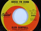 Pop Soul 45 GLEN CAMPBELL Guess I'm Dumb CAPITOL VG+ brian wilson HEAR b