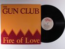 GUN CLUB Fire Of Love SLASH/WARNER BROS LP NM/VG++ p