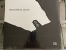 KA - Honor killed The Samurai Vinyl
