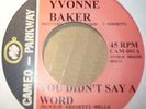 YVONNE BAKER/ VICKI BAINES - You Didn't Say A Word/ Country Girl  CAM-001