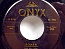 The Velours – Romeo / What You Do To Me – Onyx Records – 45 - Rare