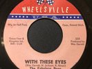 Northern Soul - The Fabulous Peps - ''With These Eyes'' Original Wheelsville