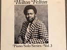 Hilton Felton Piano Solo Series Vol. 3 Rare Private Jazz-Funk-Blues VG+ LP
