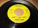Ronnie Lloyd - Don't Tell Suzy/Too Many Taverns 45 Admiral 1306 Teen Popcorn