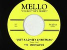 Doo-Wop 45 - Moonglows - Just A Lonely Christmas - Mello (reissue) VG+