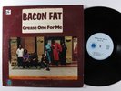 BACON FAT Grease One For Me BLUE HORIZON LP VG+ q