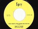 Rockabilly 45 - Gene La Marr - That Crazy Little House On The Hill - Spry