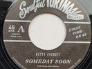 BETTY EVERETT - SOMEDAY SOON/ B EVERETT & JERRY BUTLER - FEVER - SOULFUL TORINO