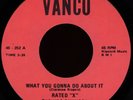 RATED X What You Gonna Do About It 45 Vanco Rare 1972 WA Sweet Soul Funk M-