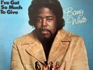 BARRY WHITE I've Got So Much Love To Give 1973 vinyl LP 1st+bonus CD TESTED