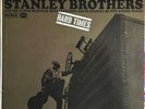 Stanley Brothers featuring Ralph Stanley - Hard Times - 12