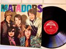 1968 COOOL ORIG   THE MATADORS   SIZZLING FREAKBEAT GARAGE PSYCH PSOUL NUGGETS