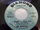 45 THE ORIGINALS Diamond DJ 102 Gimme A Little Kiss/Times Like This VG++ Doo Wop