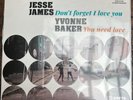 Jesse James/Yvonne Baker – Don't Forget I Love You/I Need You Unissued Version