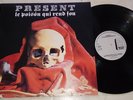 Present Le Poison Qui Rend Fou *Belgium Avantgarde Vinyl LP 1985*Magma Like*
