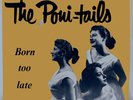 The Poni-tails - Born Too Late - VERY RARE  Denmark VINYL - Teenager 607