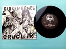 BROKEN BONES CRUCIFIX 1984 UK FALLOUT EX VINYL 7