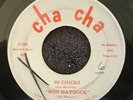 Ron Haydock And The Boppers - Cha Cha C-701 - 1964? - 45 RPM - 7 Inch Record