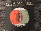 Future of the Left- Travels With Myself And Another 12