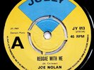 JOE NOLAN - REGGAE WITH ME / COOL IT 7