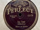 Miss Lee Morse - Too Tired/My Tennessee -  c1920s Perfect 78RPM