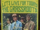 The Grassroots - Let's Live For Today  / 1967 Stereo