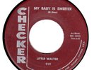 LITTLE WALTER: My Baby is Sweeter / Crazy Mixed Up World - Orig 1959 CHECKER 7