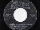 Northern Soul 45 - Ann Heywood - Crook His Little Finger - Hondo