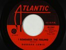 Northern Soul 45 - Barbara Lewis - I Remember The Feeling - Atlantic VG+