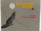 Howlin' Wolf Moanin' in the Moonlight 12