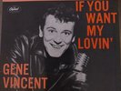 GENE VINCENT..............IF YOU WANT MY LOVIN'...........EP
