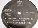 The Natural Four  -  I Thought You Were Mine   /    Eddie Bishop  -  Call Me