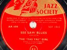 The Yas Yas Girl : See saw blues / Evil old... JAZZ SOCIETY AA 600 78 RPM DISC