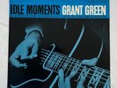 Grant Green - Idle Moments Blue Note 4154 Original LP NY Ear/P RVG