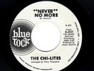 NORTHERN SOUL/HARMONY-CHI-LITES-NEVER NO MORE/SHE'S MINE-BLUE ROCK 4037
