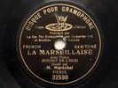 M. MARECHAL - La Marseillaise - 78 tours - G&T Gramophone 32530 - 1903