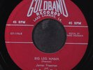 JAMES FREEMAN: big leg mama / come back home to me GOLDBAND 7