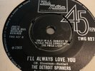 THE SPINNERS - ILL ALWAYS LOVE YOU - TMG627 First Pressing - Nr Mint