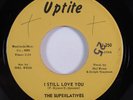 Northern Soul 45 SUPERLATIVES I Still Love You UPTITE NM HEAR a
