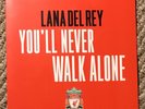LANA DEL REY YOU’LL NEVER WALK ALONE 7 INCH VINYL SINGLE Liverpool FC Born To Di