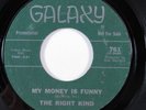 Funk 45 RIGHT KIND My Money Is Funny GALAXY VG+ promo HEAR a