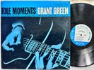 GRANT GREEN IDLE MOMENTS BLUE NOTE 4154 ORIG. EAR/P MARK,VAN GELDER, EX
