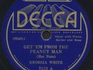 Georgia White - Get 'Em From The Peanut Man (Hot Nuts) / Tell Me Baby (Shellac,