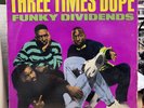 Three Times Dope Funky Dividends 12